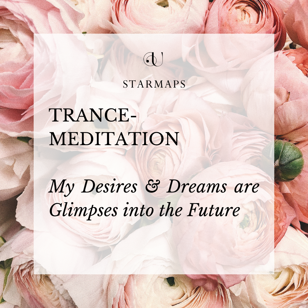 MEDITATION: My Desires & Dreams are Glimpses into the Future